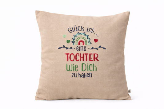 Kissenbezug - bestickt -Glück Tochter- Geschenk-Tochter-WOHNACCESSOIRES