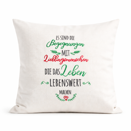 Kissenbezug - bestickt -Begegnungen -  Geschenk-Lieblingsmenschen - WOHNACCESSOIRES