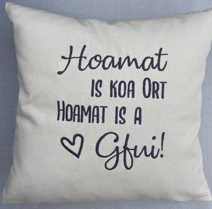 Kissenbezug - bestickt - Homat is koa Ort......